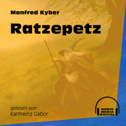 Ratzepetz (Ungekürzt)