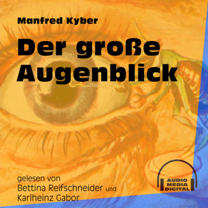 Der große Augenblick (Ungekürzt)