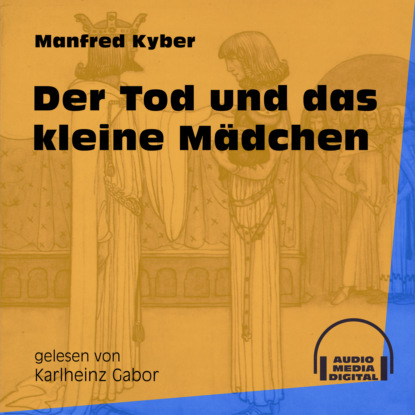 Der Tod und das kleine Mädchen (Ungekürzt)