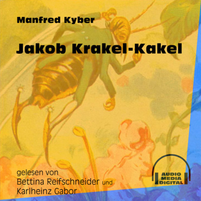 Jakob Krakel-Kakel (Ungekürzt)