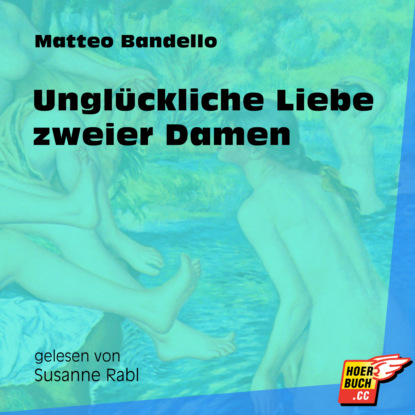 Unglückliche Liebe zweier Damen (Ungekürzt)