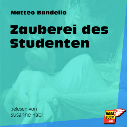 Zauberei des Studenten (Ungekürzt)