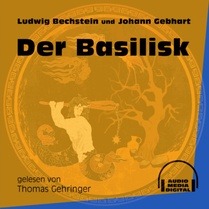 Der Basilisk (Ungekürzt)