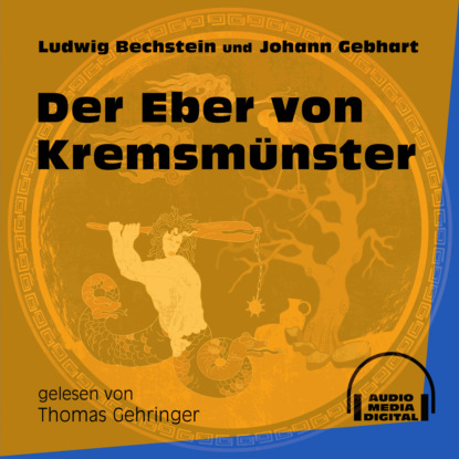 Der Eber von Kremsmünster (Ungekürzt)