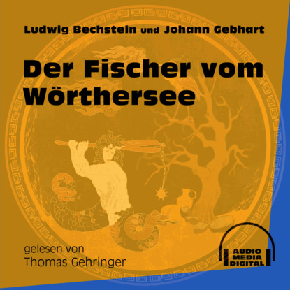 Der Fischer vom Wörthersee (Ungekürzt)