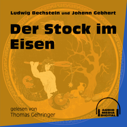 Der Stock im Eisen (Ungekürzt)