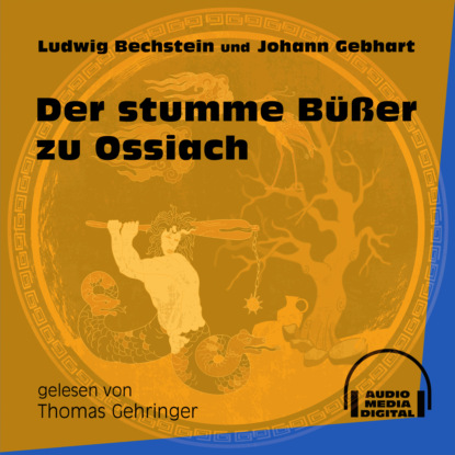 Der stumme Büßer zu Ossiach (Ungekürzt)