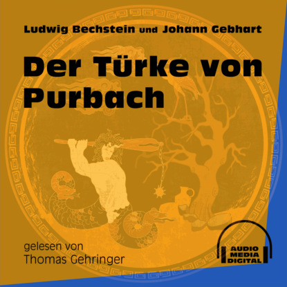 Der Türke von Purbach (Ungekürzt)