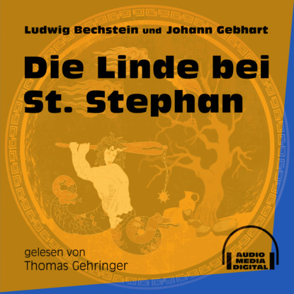 Die Linde bei St. Stephan (Ungekürzt)