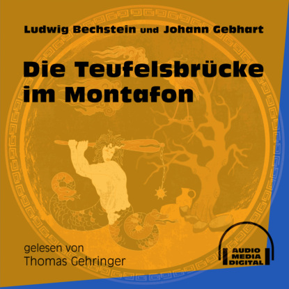 Die Teufelsbrücke im Montafon (Ungekürzt)