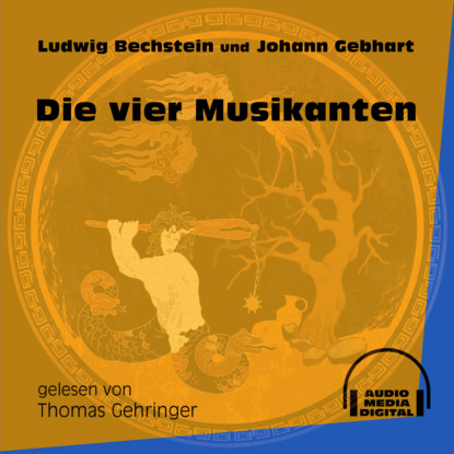 Die vier Musikanten (Ungekürzt)