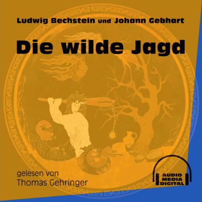 Die wilde Jagd (Ungekürzt)