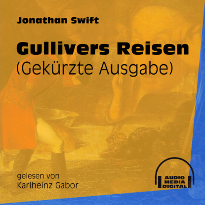 Gullivers Reisen - Gekürzte Ausgabe (Gekürzt)