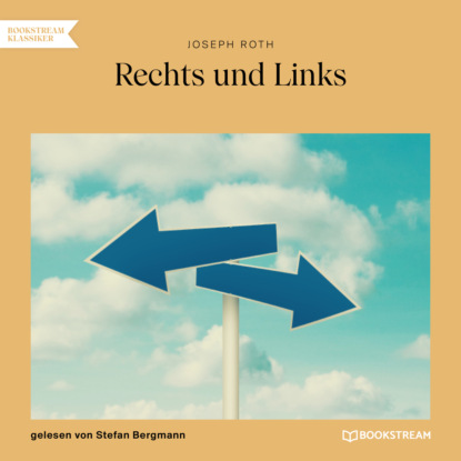 Rechts und Links (Ungekürzt)