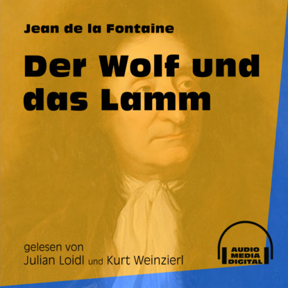 Der Wolf und das Lamm (Ungekürzt)