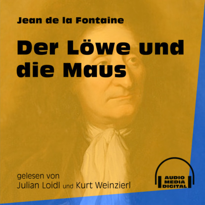 Der Löwe und die Maus (Ungekürzt)