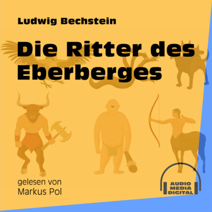 Die Ritter des Eberberges (Ungekürzt)