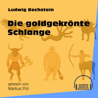 Die goldgekrönte Schlange (Ungekürzt)