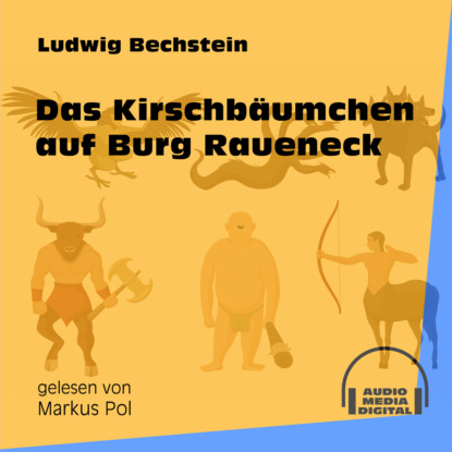 Das Kirschbäumchen auf Burg Raueneck (Ungekürzt)