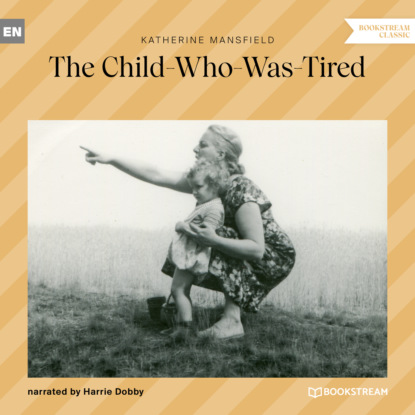 The Child-Who-Was-Tired (Ungekürzt)