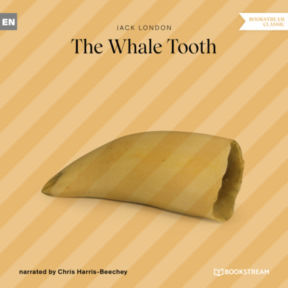 The Whale Tooth (Ungekürzt)