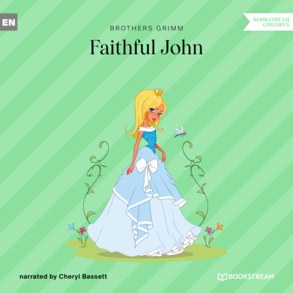 Faithful John (Ungekürzt)