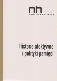 Historie afektywne i polityki pamięci