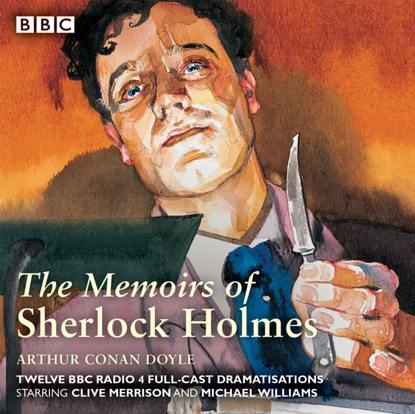 Sherlock Holmes: The Memoirs of Sherlock Holmes