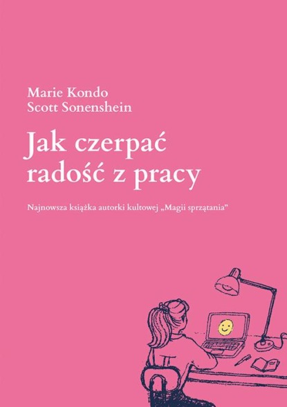 Jak czerpać radość z pracy