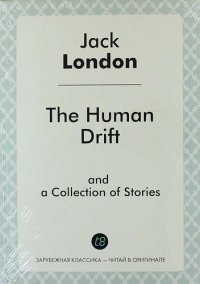 The Human Drift and a Collection of Stories