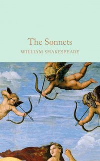 William Shakespeare - «William Shakespeare. The Sonnets»