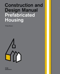 Prefabricated Housing. Construction and Design Manual