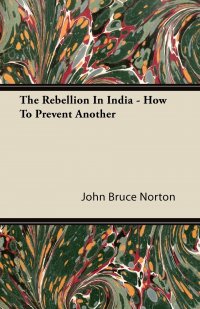 The Rebellion in India - How to Prevent Another