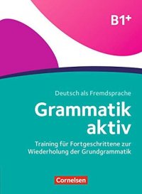 Grammatik aktiv: B1+