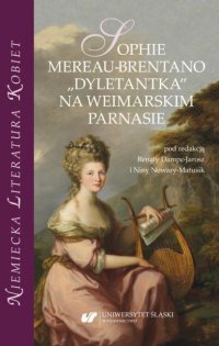 Sophie Mereau-Brentano. „Dyletantka” na weimarskim parnasie