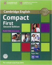 Compact First Student's Pack (Student's Book without Answers with CD ROM, Workbook without Answers with Audio)