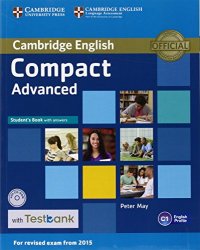 Compact Advanced: Student's Book with Answers with Testbank (+ CD-ROM)