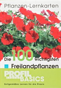 BASICS. Die 100 wichtigsten Freilandpflanzen