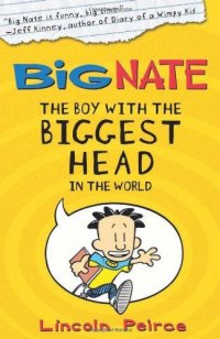 Big Nate: Boy with the Biggest Head in the World