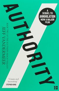 The Southern Reach Trilogy: Book 2: Authority