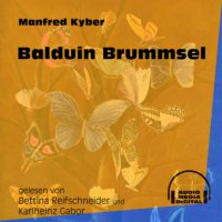 Balduin Brummsel (Ungekürzt)