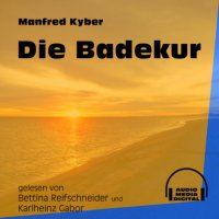 Die Badekur (Ungekürzt)