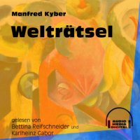 Welträtsel (Ungekürzt)