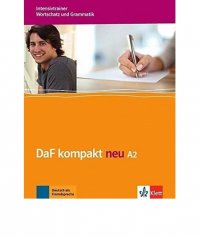 DaF kompakt neu A2 Intensivtrainer - Wortschatz und Grammatik