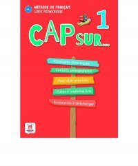 Cap sur... 1. Guide pedagogique. A1.1