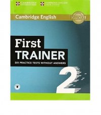 First Trainer 2. Six Practice Tests without Answers with Audio