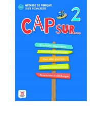 Cap sur... 2. Guide pedagogique. A1.2