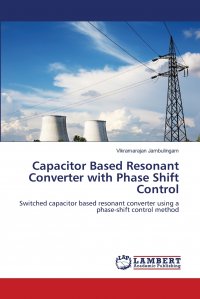 Capacitor Based Resonant Converter with Phase Shift Control