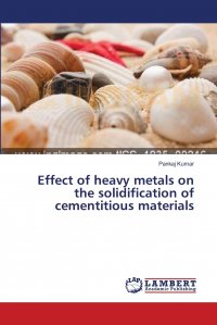 Effect of heavy metals on the solidification of cementitious materials