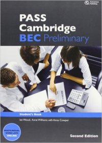 Ian Wood, Anne Williams, Anna Cowper - «PASS Cambridge: BEC Preliminary: Student's Book»